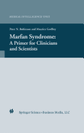 Marfan Syndrome: A Primer for Clinicians and Scientists