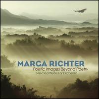 Marga Richter: Poetic Images Beyond Poetry - Gerard Schwarz (conductor)
