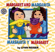 Margaret and Margarita/Margarita Y Margaret: Bilingual Spanish-English Children's Book