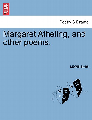 Margaret Atheling, and Other Poems. - Smith, Lewis