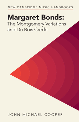 Margaret Bonds: The Montgomery Variations and Du Bois Credo - Cooper, John Michael