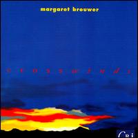 Margaret Brouwer: Crosswinds - Alice Kogan Weinreb (flute); Cassatt String Quartet; Cleveland Institute of Music New Music Ensemble;...