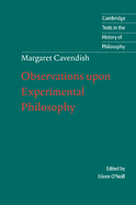Margaret Cavendish: Observations upon Experimental Philosophy