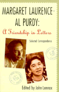 Margaret Laurence - Al Purdy, a Friendship in Letters: Selected Correspondence