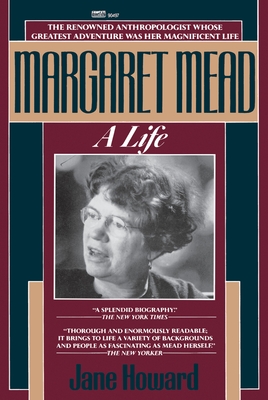 Margaret Mead: A Life - Howard, Jane