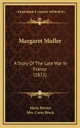 Margaret Muller: A Story of the Late War in France (1872)