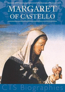 Margaret of Castello: Patron of the Disabled and Marginalised