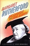 Margaret Rutherford: Dreadnought With Good Manners