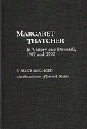 Margaret Thatcher: In Victory and Downfall, 1987 and 1990