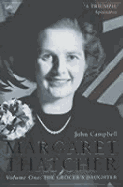 Margaret Thatcher, Volume One: The Grocer's Daughter