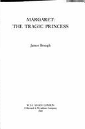 Margaret, the Tragic Princess