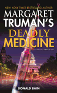 Margaret Truman's Deadly Medicine: A Capital Crimes Novel