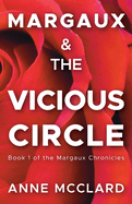 Margaux and the Vicious Circle