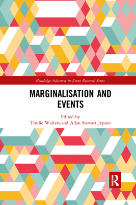 Marginalisation and Events - Walters, Trudie (Editor), and Jepson, Allan Stewart (Editor)
