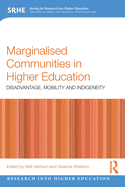 Marginalised Communities in Higher Education: Disadvantage, Mobility and Indigeneity