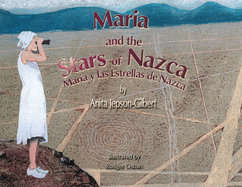 Maria and the Stars of Nazca: Maria y las Estrellas de Nazca