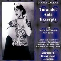 Maria Callas Sings Excerpts from Turandot & Aida - Carlos Sagarminaga (vocals); Giulietta Simionato (vocals); Ignacio Ruffino (vocals); Kurt Baum (vocals);...