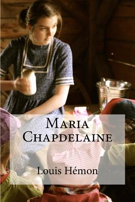 Maria Chapdelaine - Edibooks (Editor), and Hemon, Louis