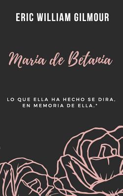 Maria de Betania - Gilmour, Eric