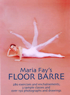 Maria Fay's Floor Barre - Fay, Maria