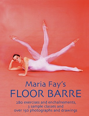 Maria Fay's Floor Barre - Fay, Maria