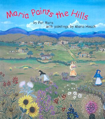 Maria Paints the Hills - Mora, Pat