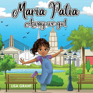 Maria Patia: Away We Go! Volume 1