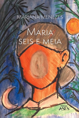 Maria seis e meia - Menezes, Mariana