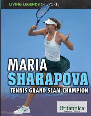 Maria Sharapova: Tennis Grand Slam Champion - Porterfield, Jason