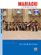 Mariachi Philharmonic (Mariachi in the Traditional String Orchestra): Teacher's Manual, Book & CD