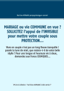 Mariage ou vie commune en vue ? Sollicitez l'appui de l'invisible pour mettre votre couple sous protection...: Vivre en couple n'est pas un long fleuve tranquille ! passe la lune de miel, que restera-t-il de votre belle idylle ? Pour une longue et...