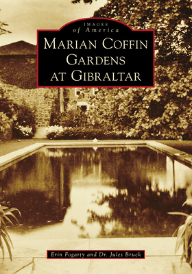 Marian Coffin Gardens at Gibraltar - Fogarty, Erin, and Bruck, Dr.