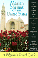 Marian Shrines of the United States: A Pilgrim's Travel Guide