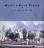 Marie Adrien Persac: Louisiana Artist