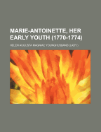 Marie-Antoinette, Her Early Youth (1770-1774)