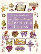 Marie Barber's 515 Inspirational Cross Stitch Designs