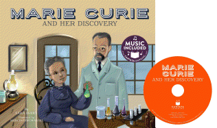 Marie Curie and Her Discovery