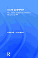 Marie Laurencin: Une Femme Inadaptee in Feminist Histories of Art