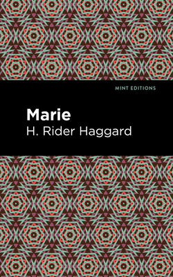 Marie - Haggard, H Rider, Sir, and Editions, Mint (Contributions by)