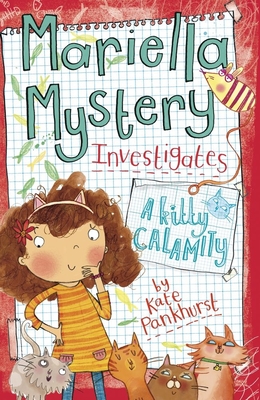 Mariella Mystery Investigates a Kitty Calamity - Pankhurst, Kate