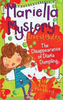 Mariella Mystery Investigates the Disappearance of Diana Dumpling - Pankhurst, Kate