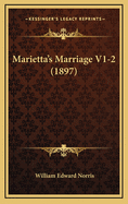 Marietta's Marriage V1-2 (1897)