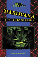 Marijuana Drug Dangers