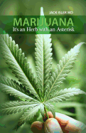 Marijuana: It's an Herb with an Asterisk