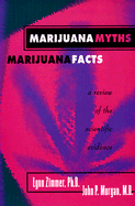 Marijuana Myths, Marijuana Facts: A Review of the Scientific Evidence