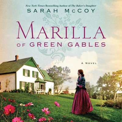 Marilla of Green Gables Lib/E - McCoy, Sarah, and Campbell, Cassandra (Read by)