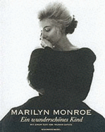 Marilyn Monroe - a Beautiful Child: Photographs 1945-1962