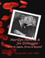 Marilyn Monroe & Joe Dimaggio - Love in Japan, Korea & Beyond