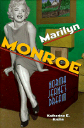Marilyn Monroe: Norma Jeane's Dream