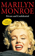 Marilyn Monroe: Private and Confidential